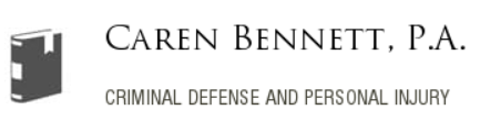 Caren Bennett , P.A. | Criminal Defense And Personal Injury